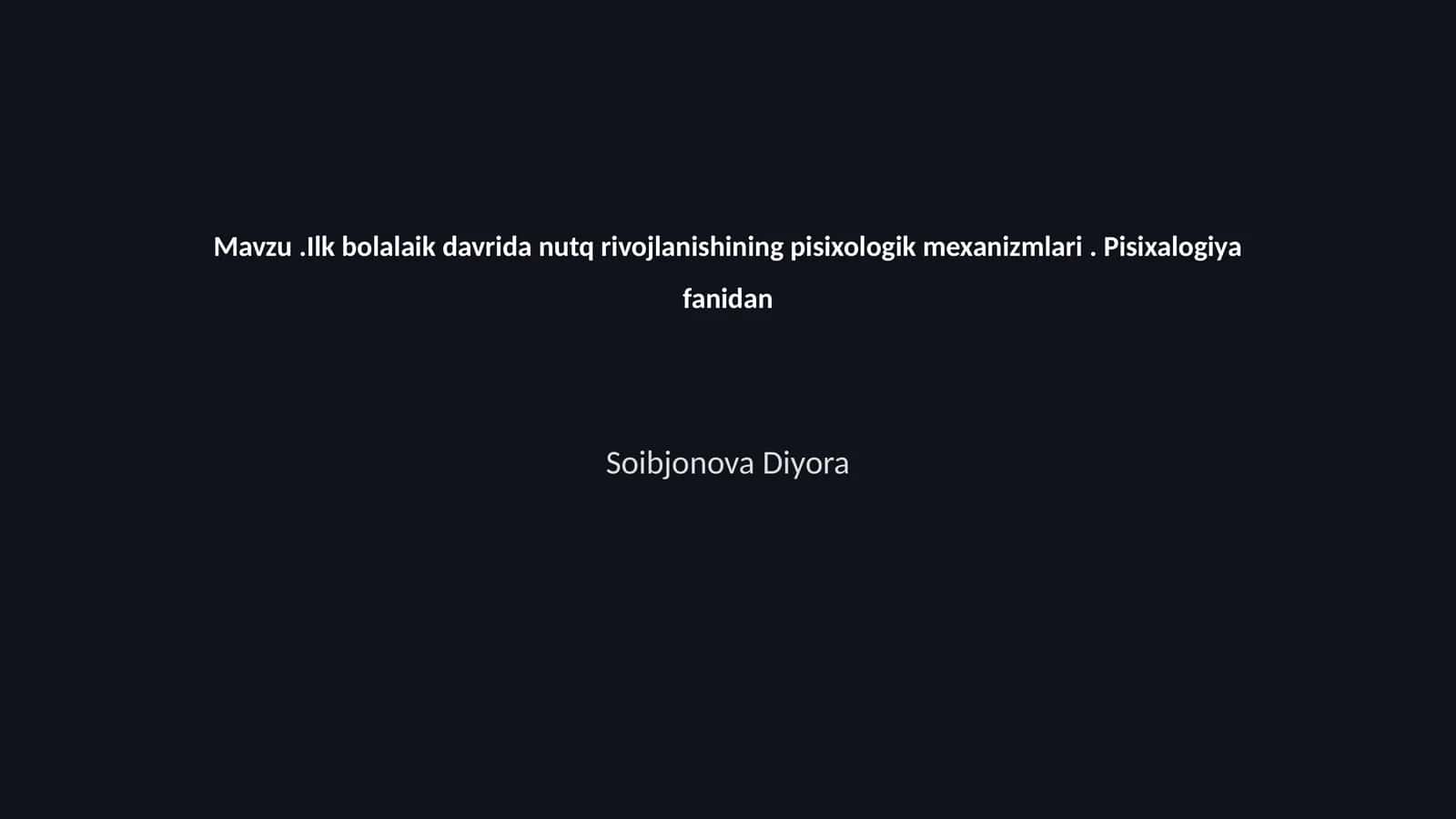 Ilk bolalaik davrida nutq rivojlanishining pisixologik mexanizmlari 1
