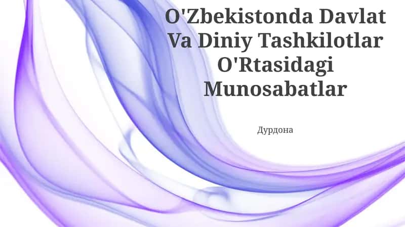 O'Zbekistonda Davlat Va Diniy Tashkilotlar O'Rtasidagi Munosabatlar 1