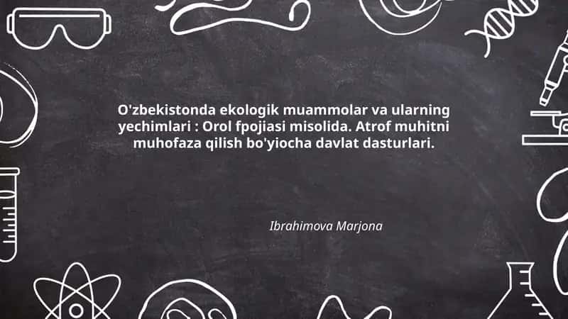 O'zbekistonda ekologik muammolar va ularning yechimlari: Orol fpojiasi misolida 1