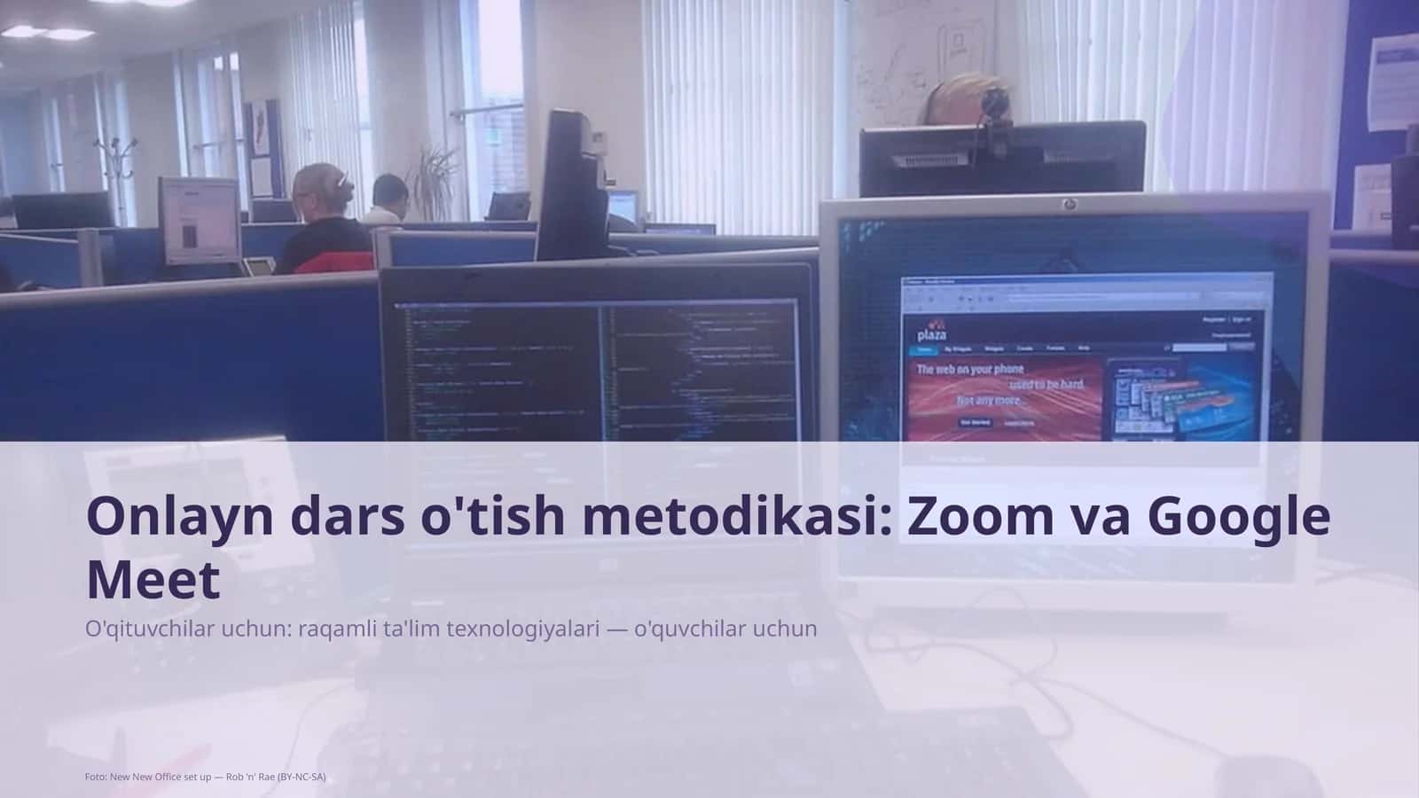 Onlayn dars o'tish metodikasi: Zoom va Google Meet 1