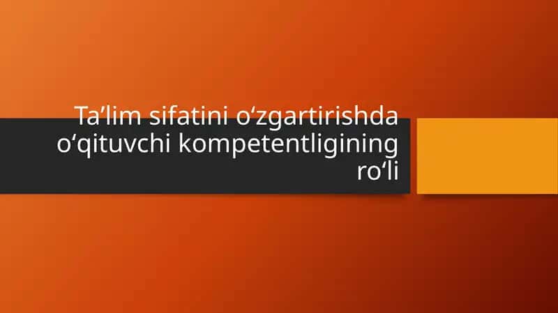 Taʼlim sifatini oʻzgartirishda oʻqituvchi kompetentligining roʻli 1