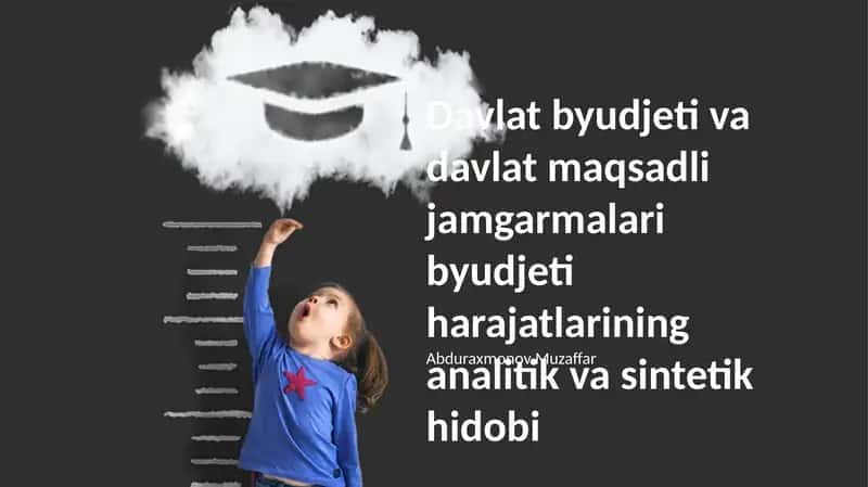 Davlat byudjeti va davlat maqsadli jamgarmalari byudjeti harajatlarining analitik va sintetik hidobi 1