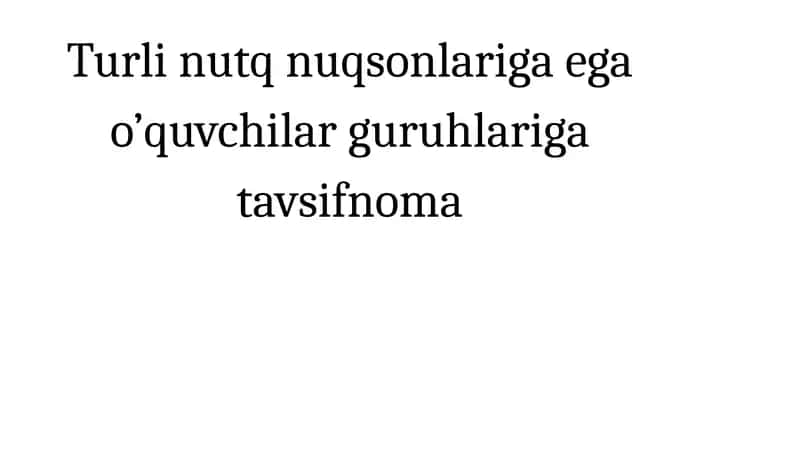 Turli nutq nuqsonlariga ega o’quvchilar guruhlariga tavsifnoma 1
