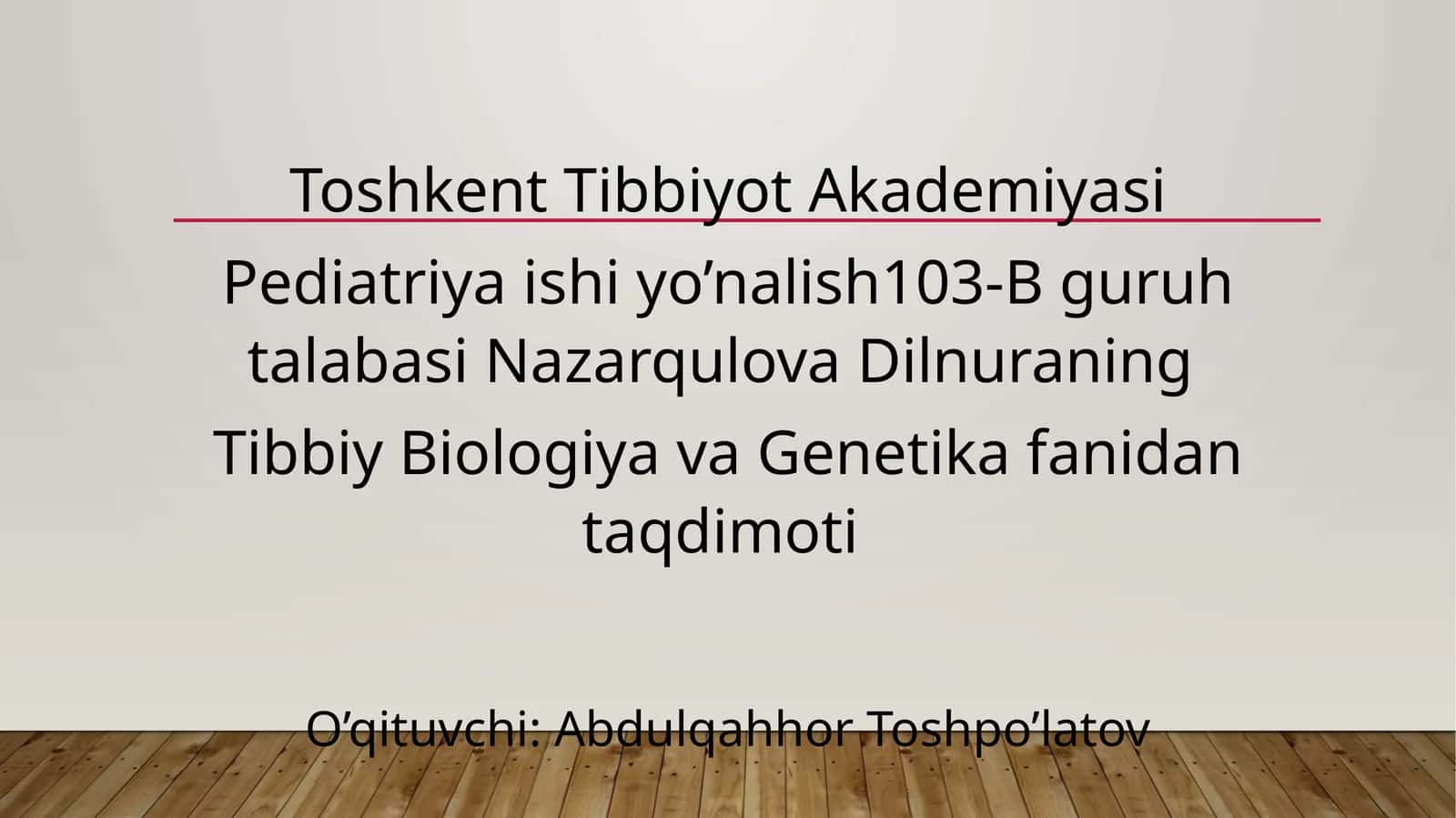 Tibbiy Biologiya va Genetika fanidagi taqdimot 1