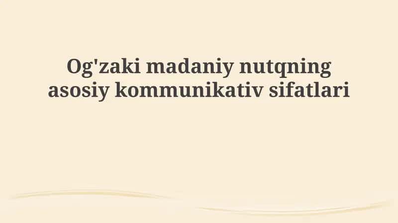 Og'zakimadaniynutqningasosiykommunikativsifatlari 1