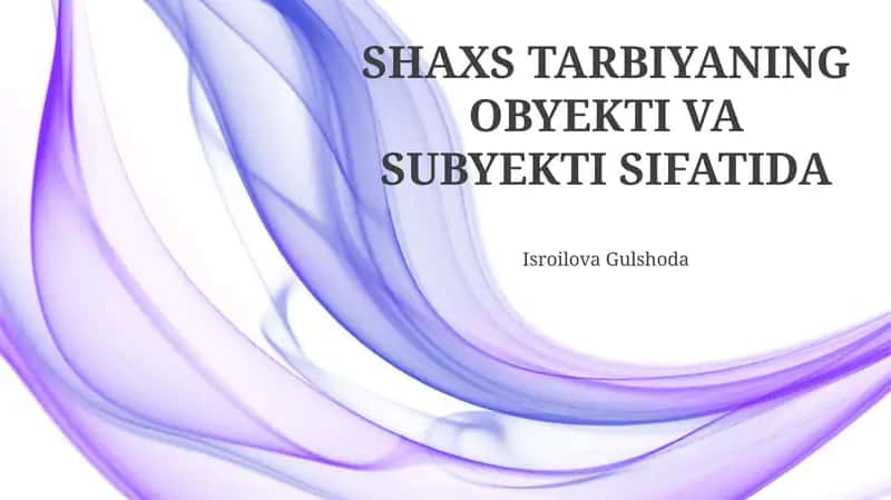Shaxs Tarbiyaning Obekti va Subyekti Sifatida 1