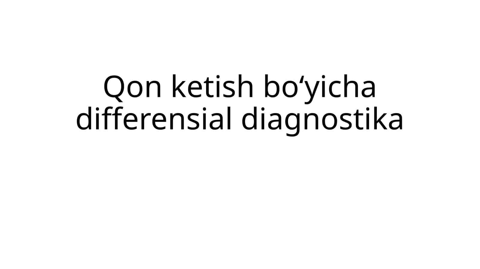 Qon ketish bo‘yicha differensial diagnostika 1