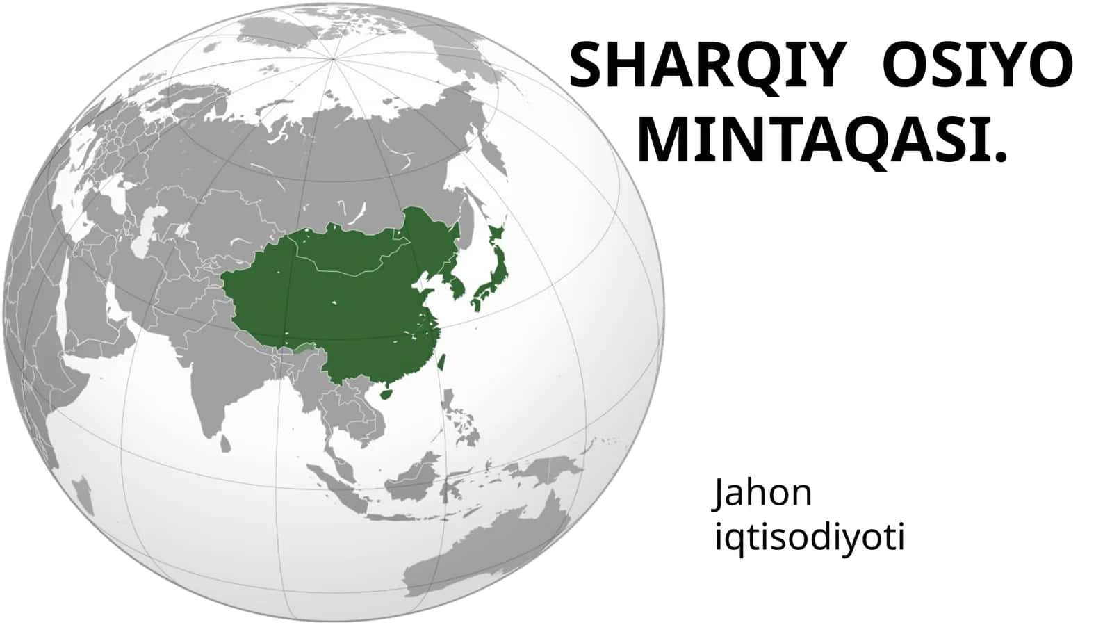 SHARQIY OSIYO MINTAQASI. Jahoniqtisodiyoti 1
