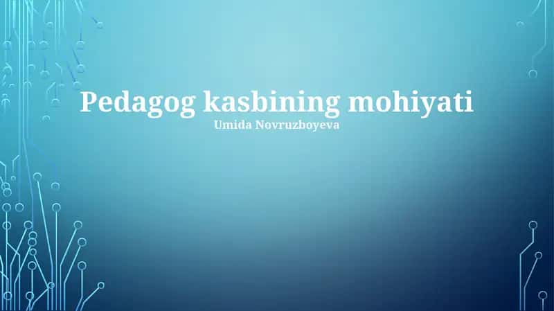 Pedagog kasbining mohiyati 1