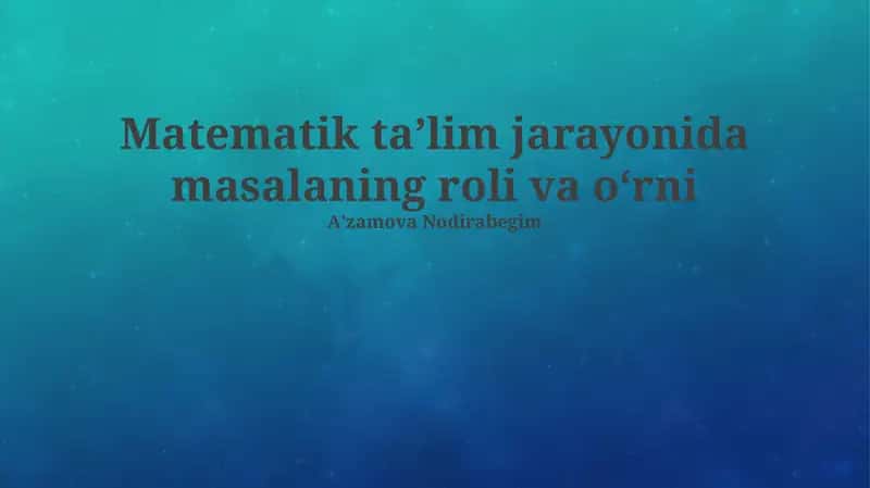 Muammoning ta'rifi va matematik taʼlimdagi o'rni 1