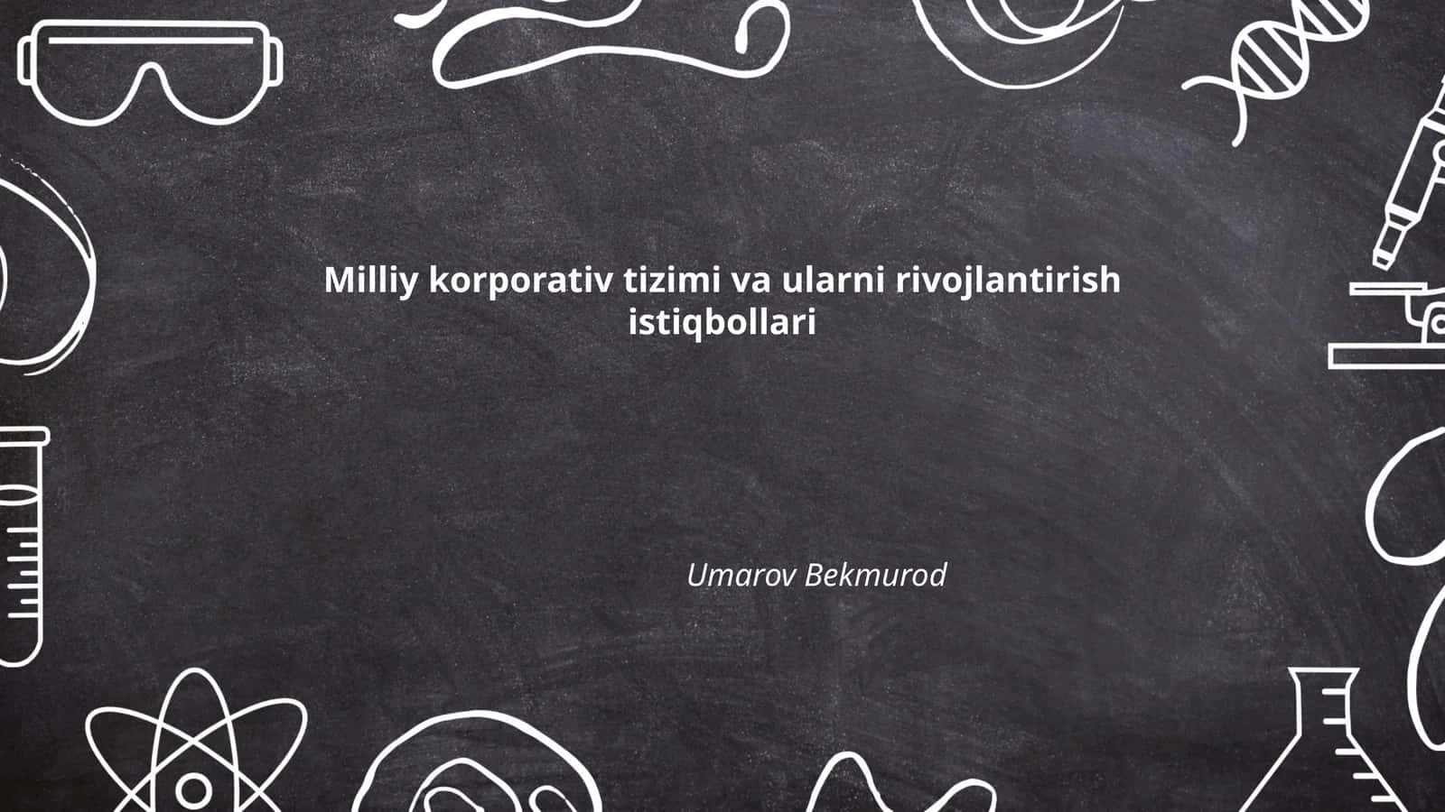 Milliy korporativ tizimi va ularni rivojlantirish istiqbollari 1