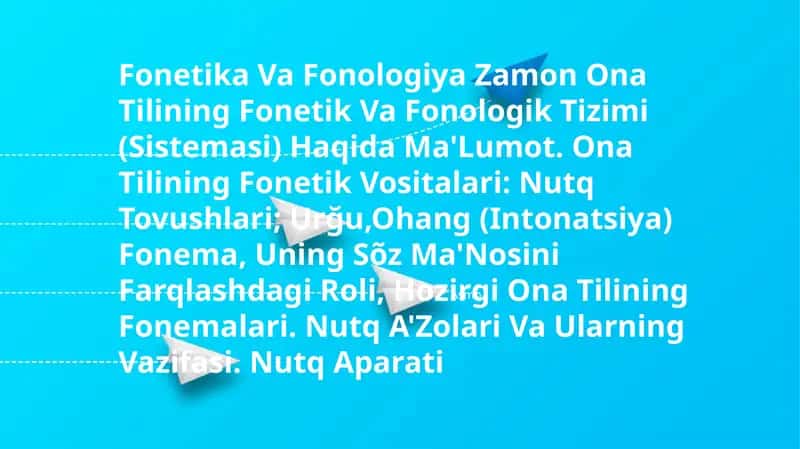 Fonetika Va Fonologiya Zamon Ona Tilining Fonetik Va Fonologik Tizimi (Sistemasi) Haqida Ma'Lumot 1