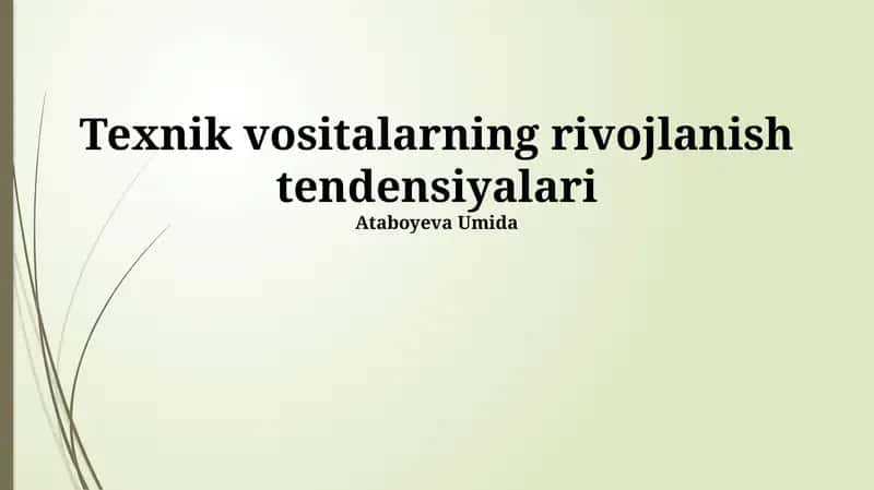 Texnik vositalarning rivojlanish tendensiyalari 1