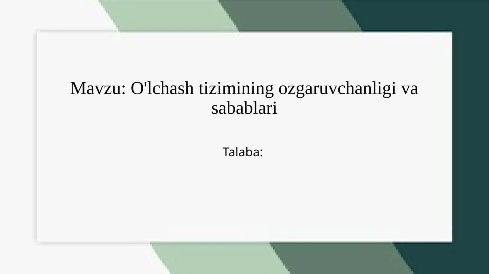 O'lchashtizimining ozgaruvchanligi va sabablari 1