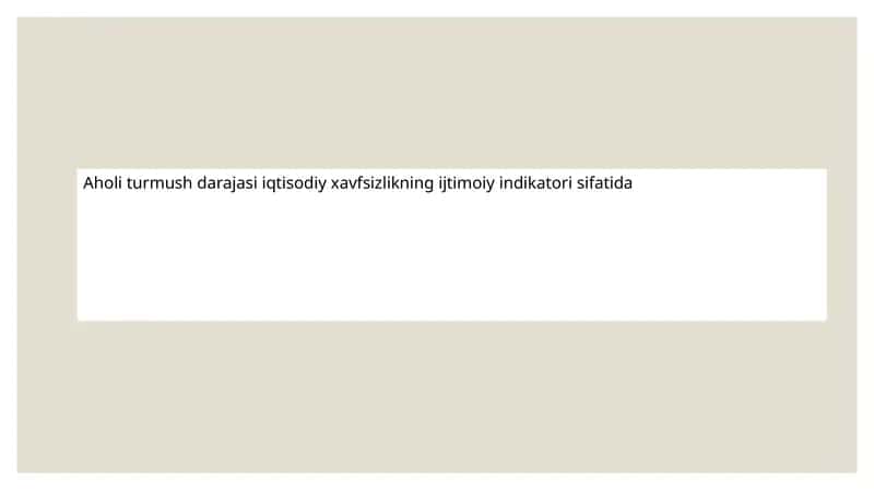 Aholi turmush darajasi iqtisodiy xavfsizlikning ijtimoiy indikatori sifatida 1