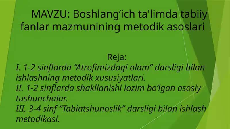 Boshlang’ich ta'limda tabiiy fanlar mazmunining metodik asoslari 1