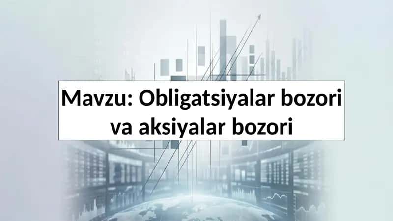 Obligatsiyalar bozori va aksiyalar bozori 1