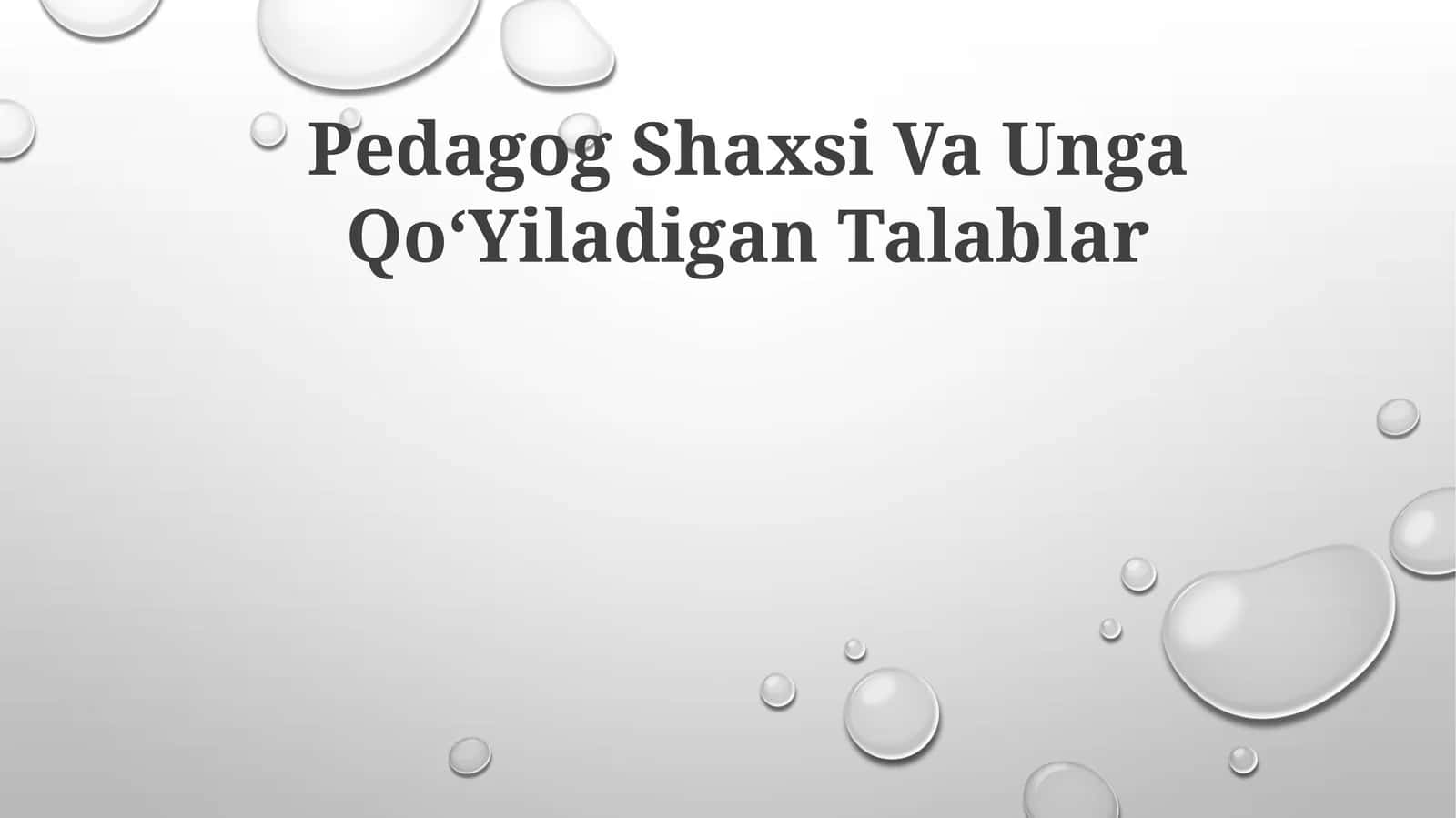 Pedagog Shaxsi Va Unga QoʻYiladigan Talablar 1