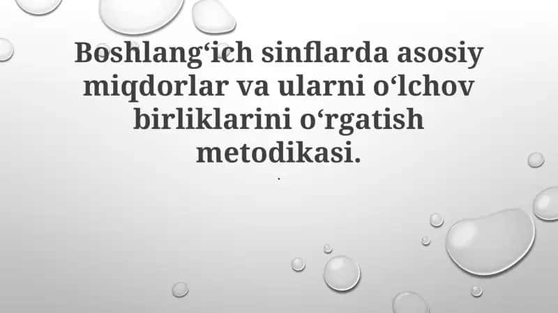 Boshlang‘ich sinflarda asosiy miqdorlar va ularni o‘lchov birliklarini o‘rgatish metodikasi 1