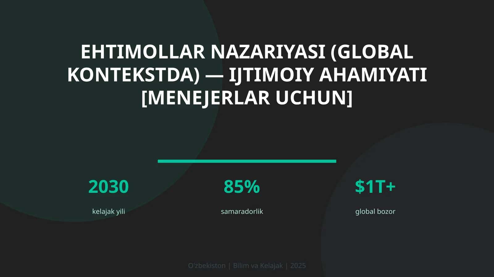 EHTIMOLLAR NAZARIYASI (GLOBAL KONTEKSTDA) — IJTIMOIY AHAMIYATI [MENEJERLAR UCHUN] 1