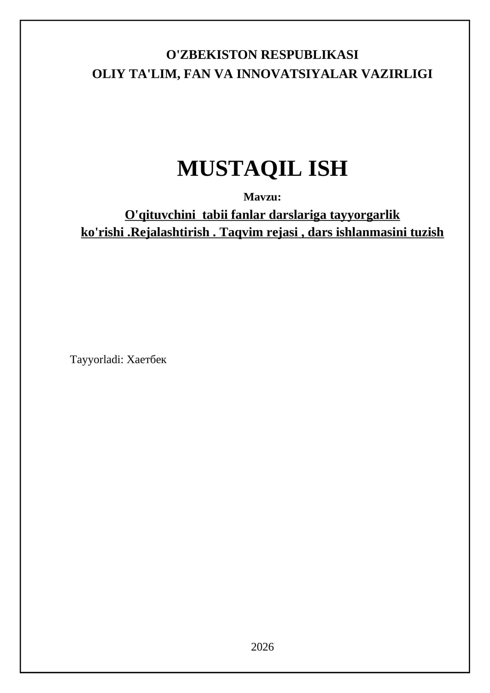 O'qituvchini tabii fanlar darslariga tayyorgarlik ko'rishi.Rejalashtirish. Taqvim rejasi, dars ishlanmasini tuzish 1