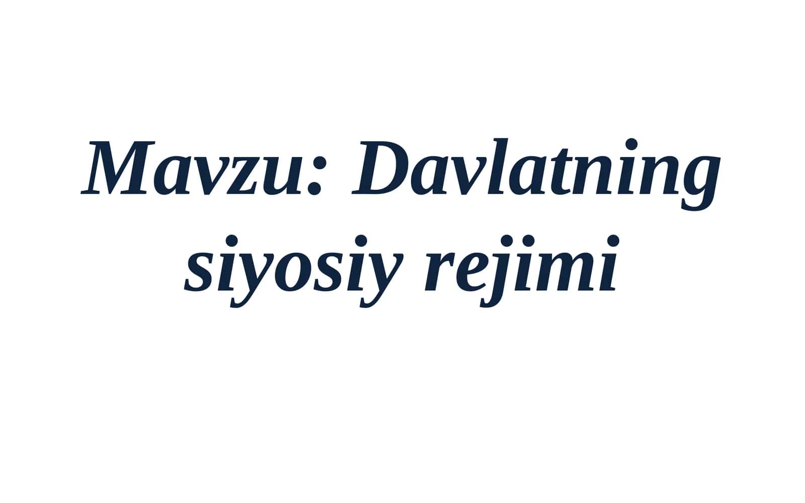 Davlatning siyosiy rejimi 1