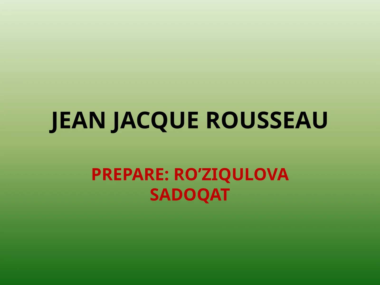 JEAN JACQUE ROUSSEAU 1