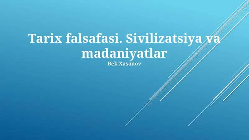 Tarix falsafasi. Sivilizatsiya va madaniyatlar 1