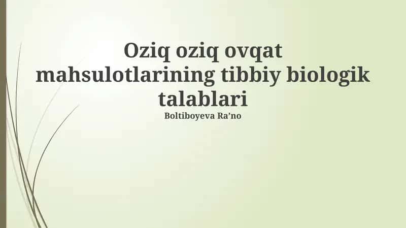 Oziq oziq ovqat mahsulotlarining tibbiy biologik talablari 1