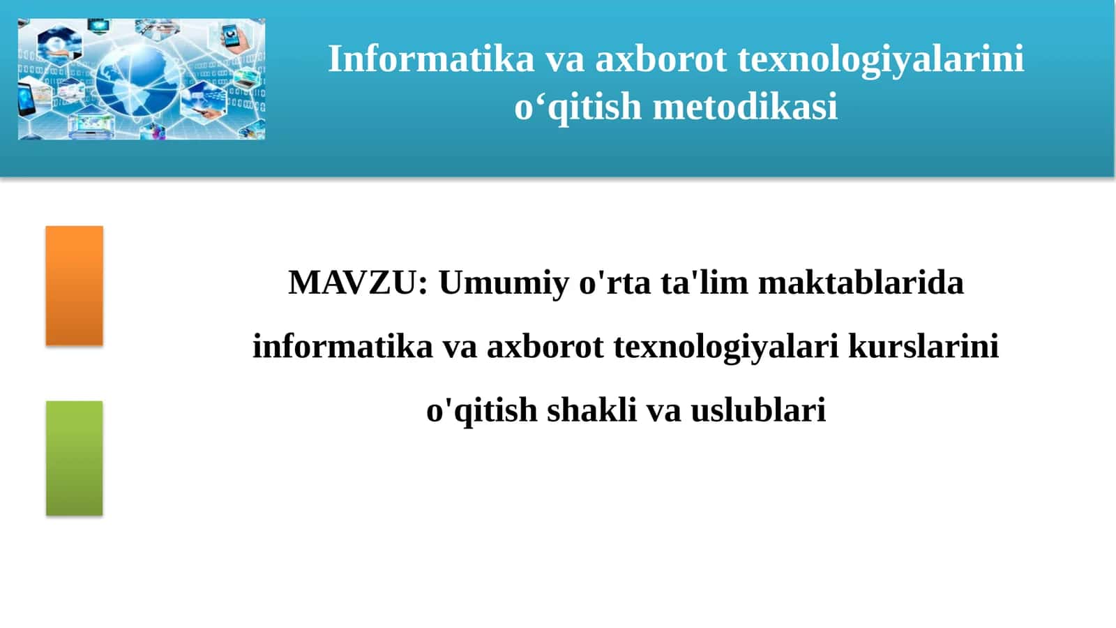 Informatika va axborot texnologiyalarini o'qitish metodikasi 1