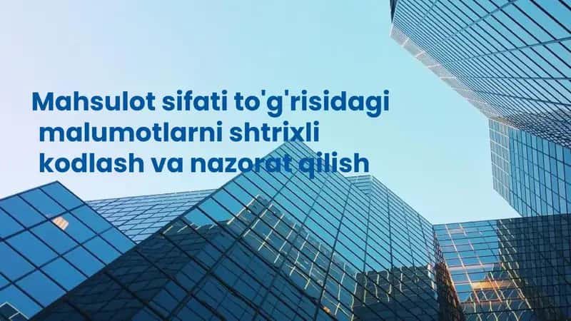 Mahsulot Sifati va Shtrixli Kodlar 1