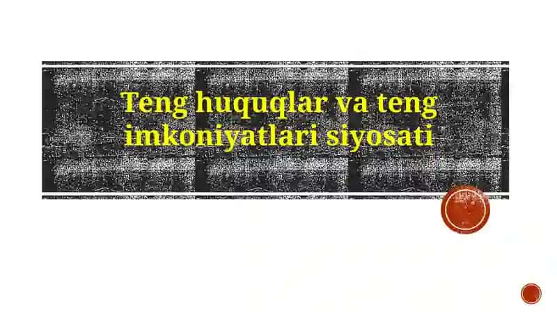 Teng huquq va imkoniyatlar siyosati