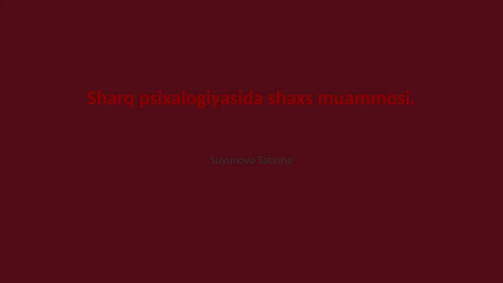 Sharq psixalogiyasida shaxs muammosi 1