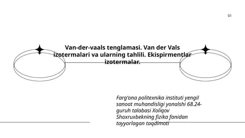 Van-der-vaals tenglamasi. Van der Vals izotermalari va ularning tahlili. Ekispirmentlar izotermalar. 1