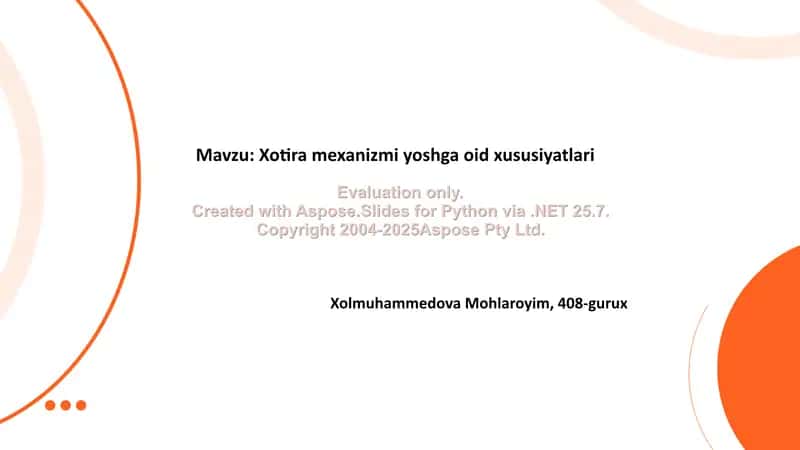 Xotira mexanizmi yoshga oid xususiyatlari 1
