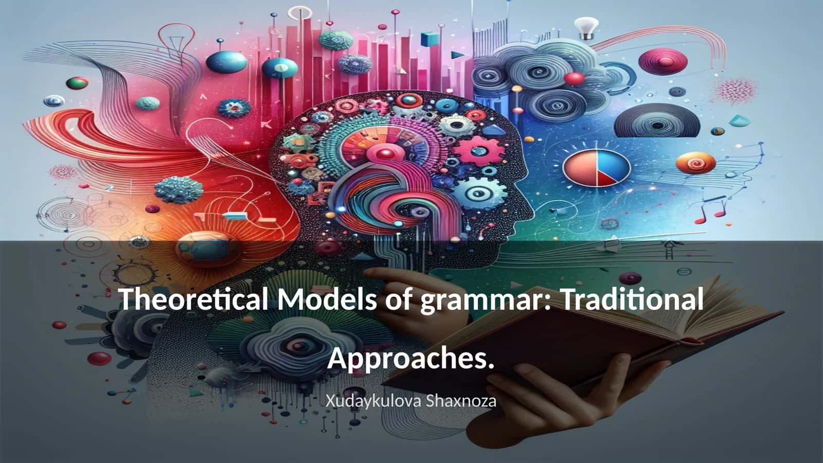 Theoretical Models of grammar: Traditional Approaches 1