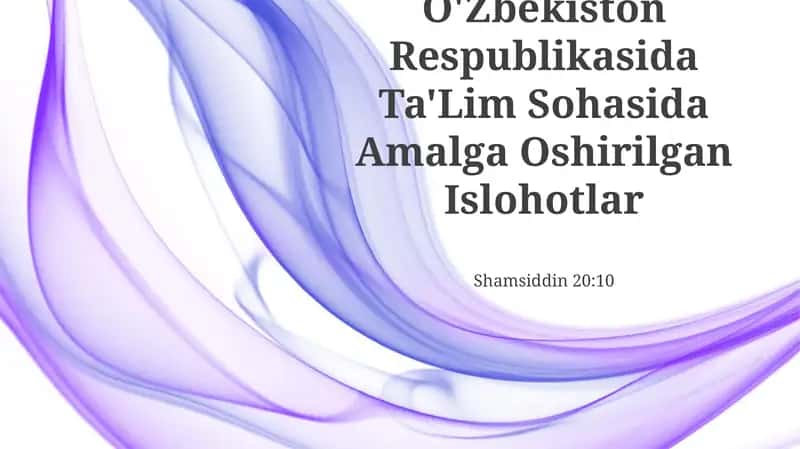 O'ZBEKISTONDA TA'LIM ISHLOTLARI 1