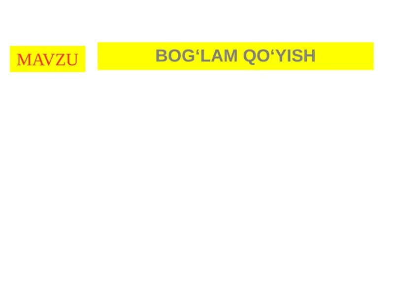 BOG‘LAM   QO‘YISH 1