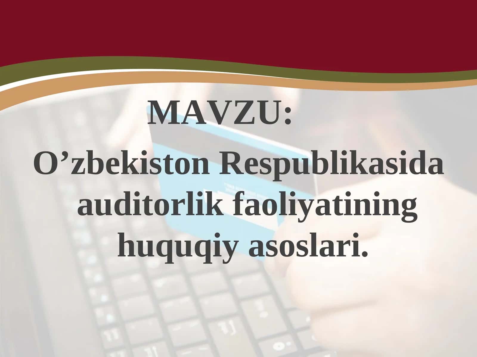 O’zbekiston Respublikasida auditorlik faoliyatining huquqiy asoslari 1