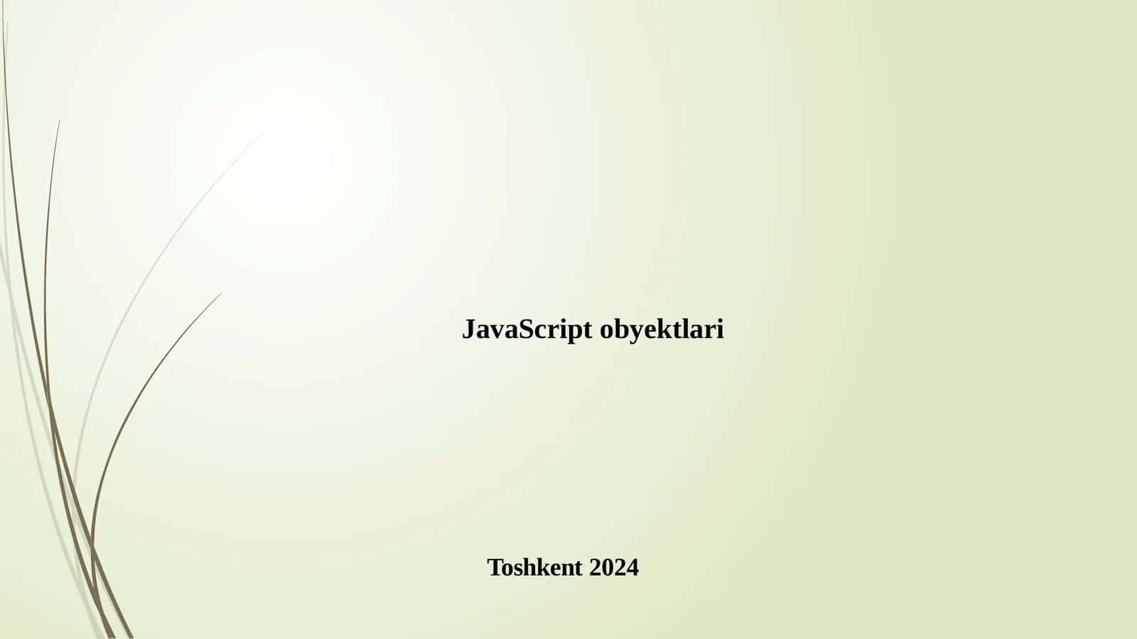 JavaScript obyektlari 1