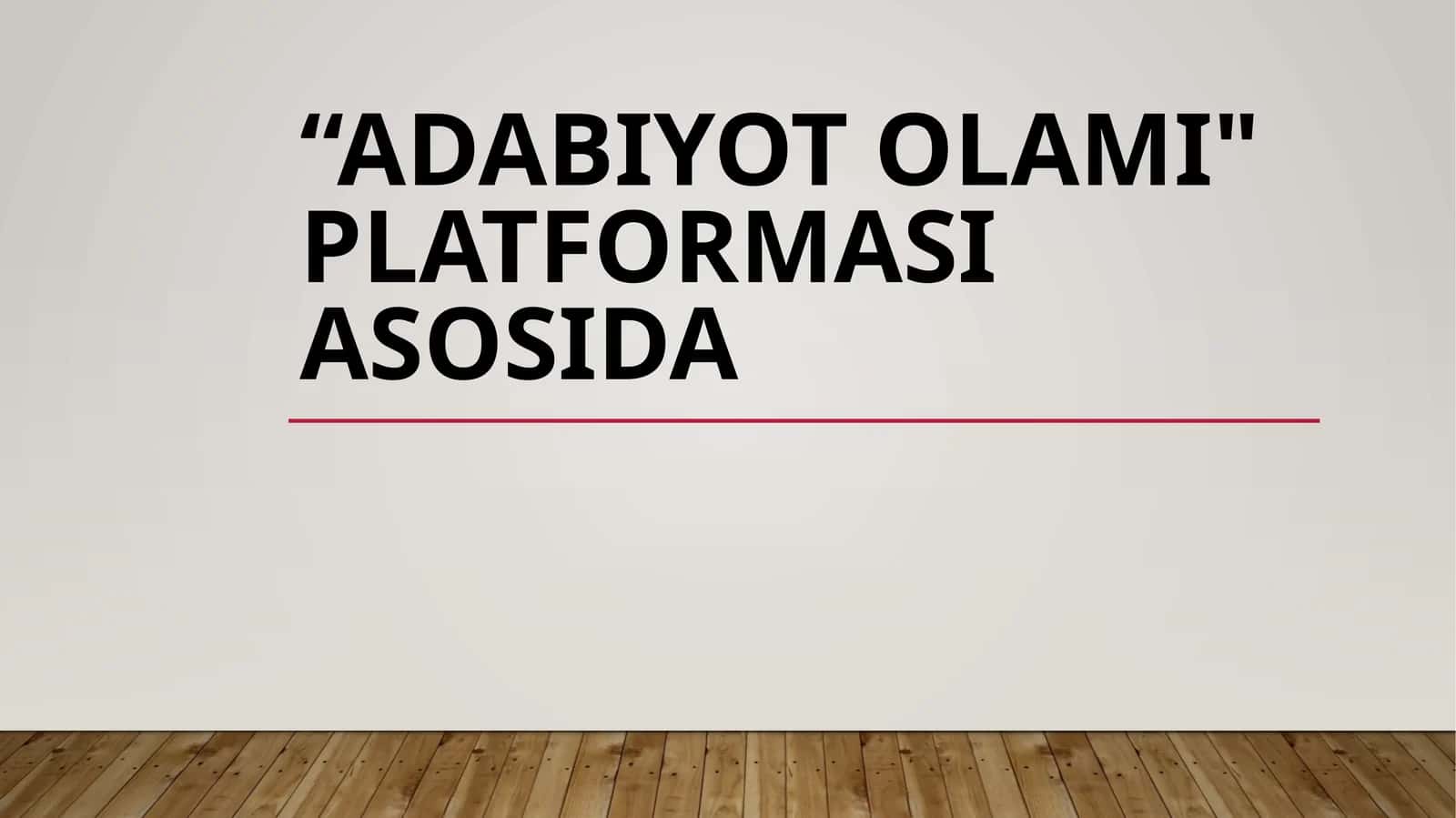 Adabiyot Olami Platformasi 1