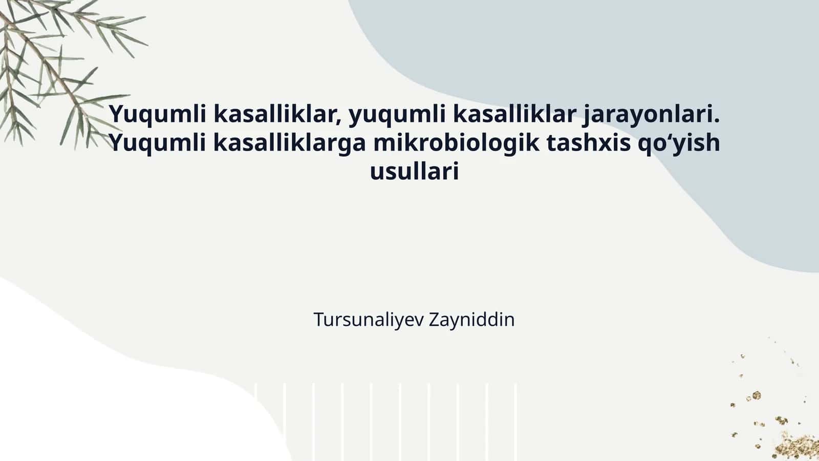 Yuqumli kasalliklar, yuqumli kasalliklar jarayonlari. Yuqumli kasalliklarga mikrobiologik tashxis qoʻyish usullari 1