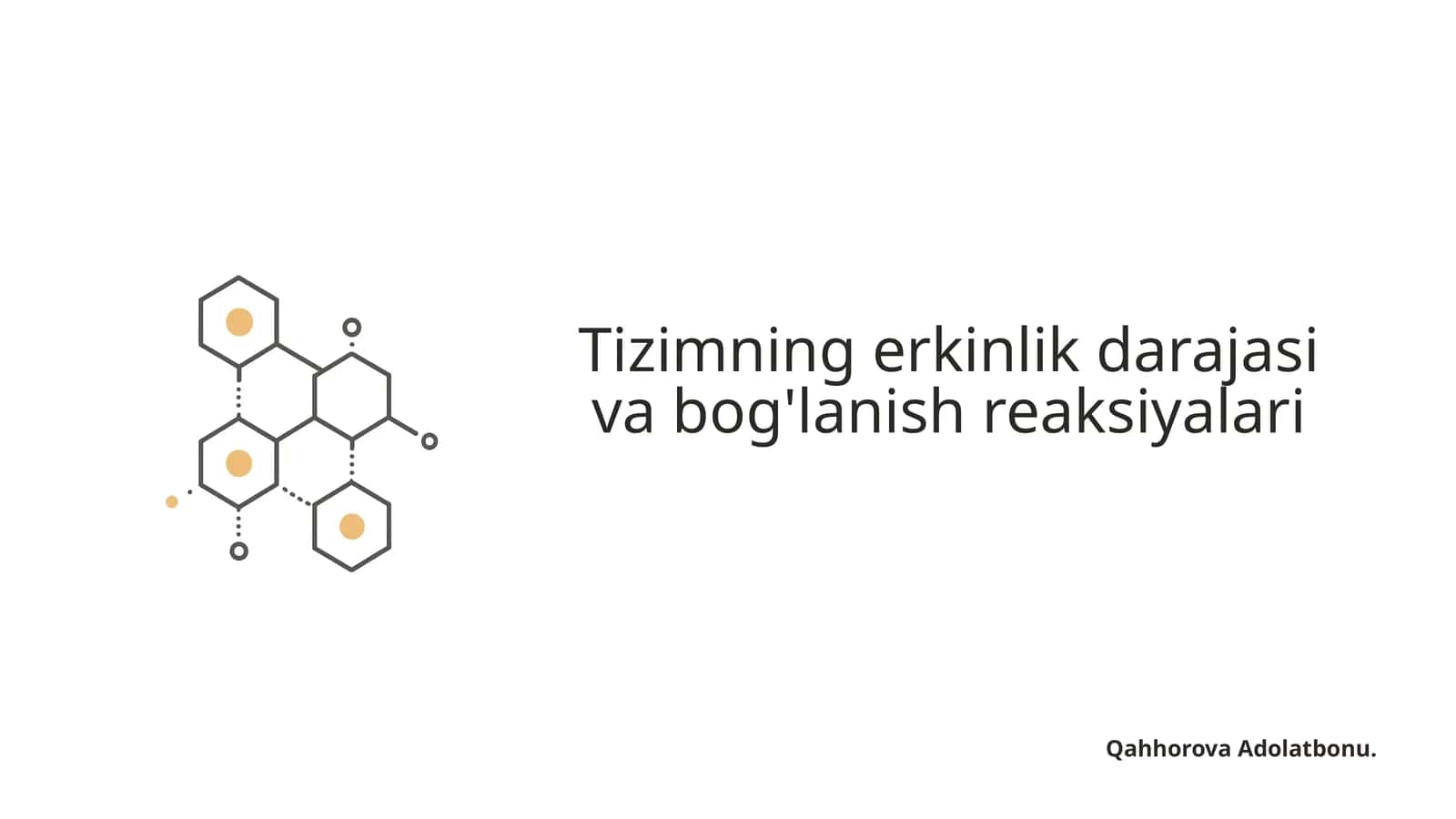 Tizimning erkinlik darajasi va bog'lanish reaksiyalari 1
