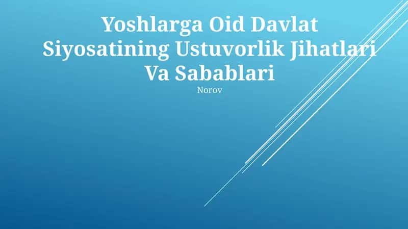 Yoshlarga Oid Davlat Siyosatining Ustuvorlik Jihatlari Va Sabablari 1