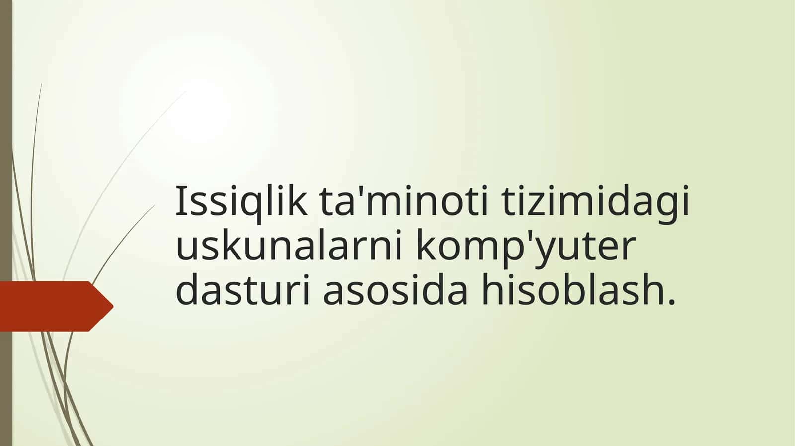 Issiqlik ta'minoti tizimidagi uskunalarni komp'yuter dasturi asosida hisoblash. 1