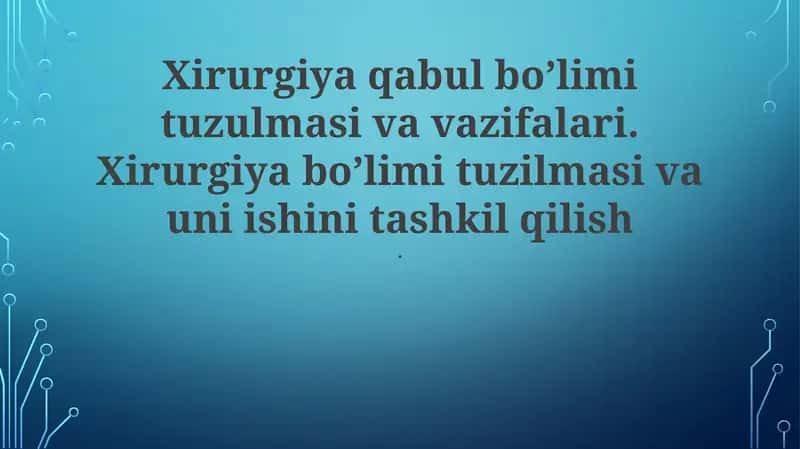 Xirurgiya Qabul Bo'limi Tuzulmasi va Vazifalari 1