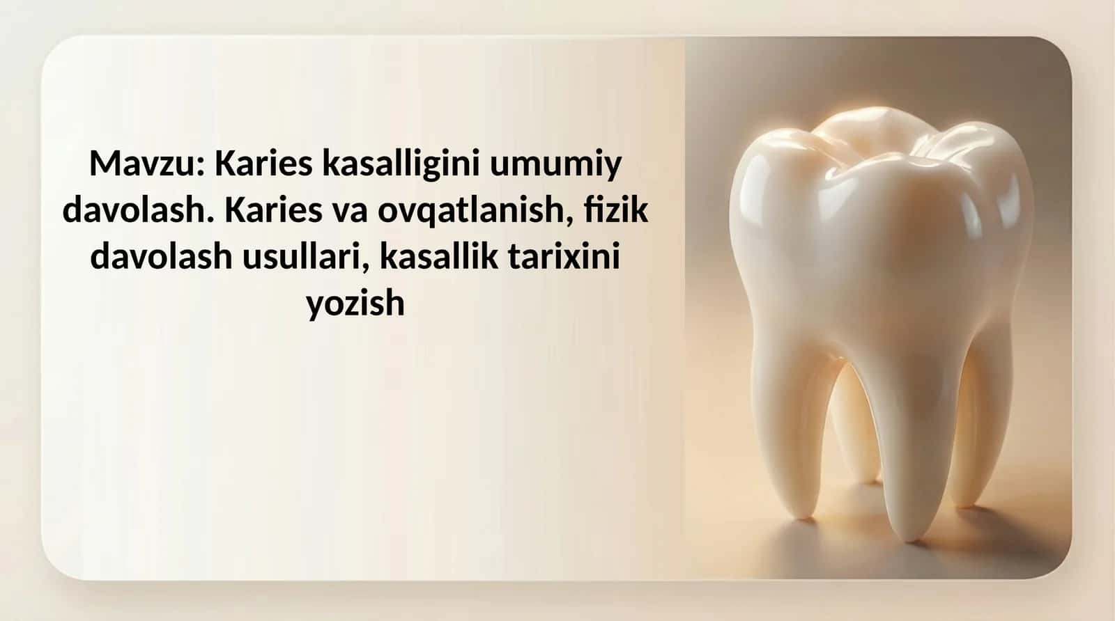 Karies kasalligini umumiy davolash. Karies va ovqatlanish, fizik davolash usullari, kasallik tarixi 1