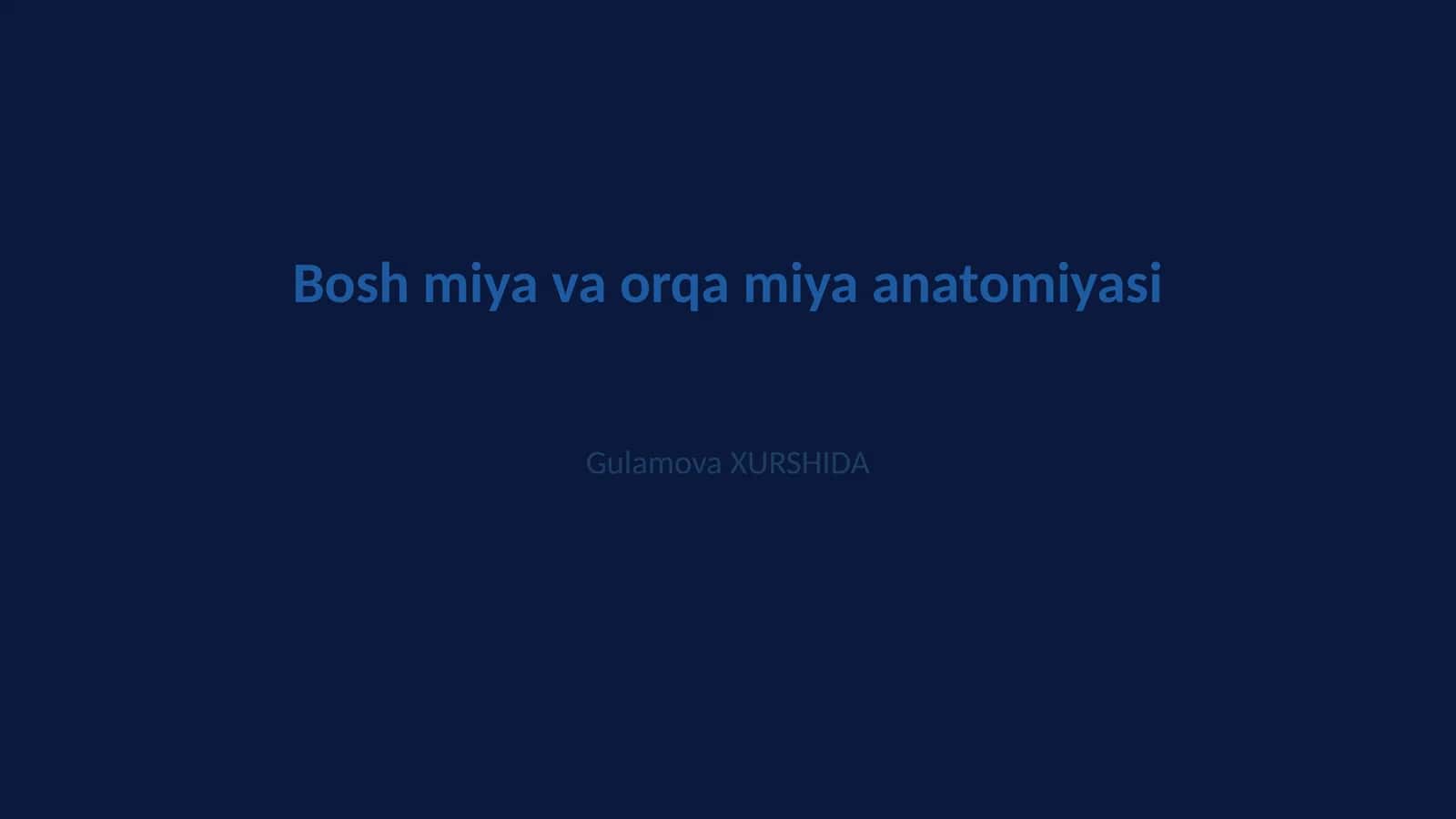 Bosh miya va orqa miya anatomiyasi 1