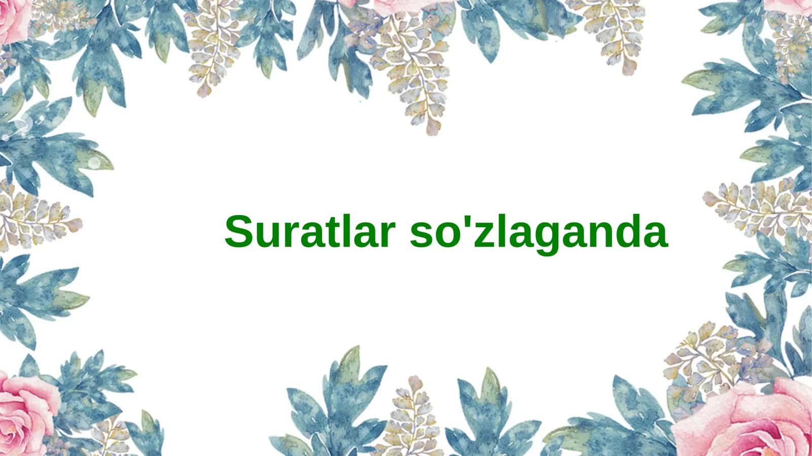 Suratlar so'zlaganda 1