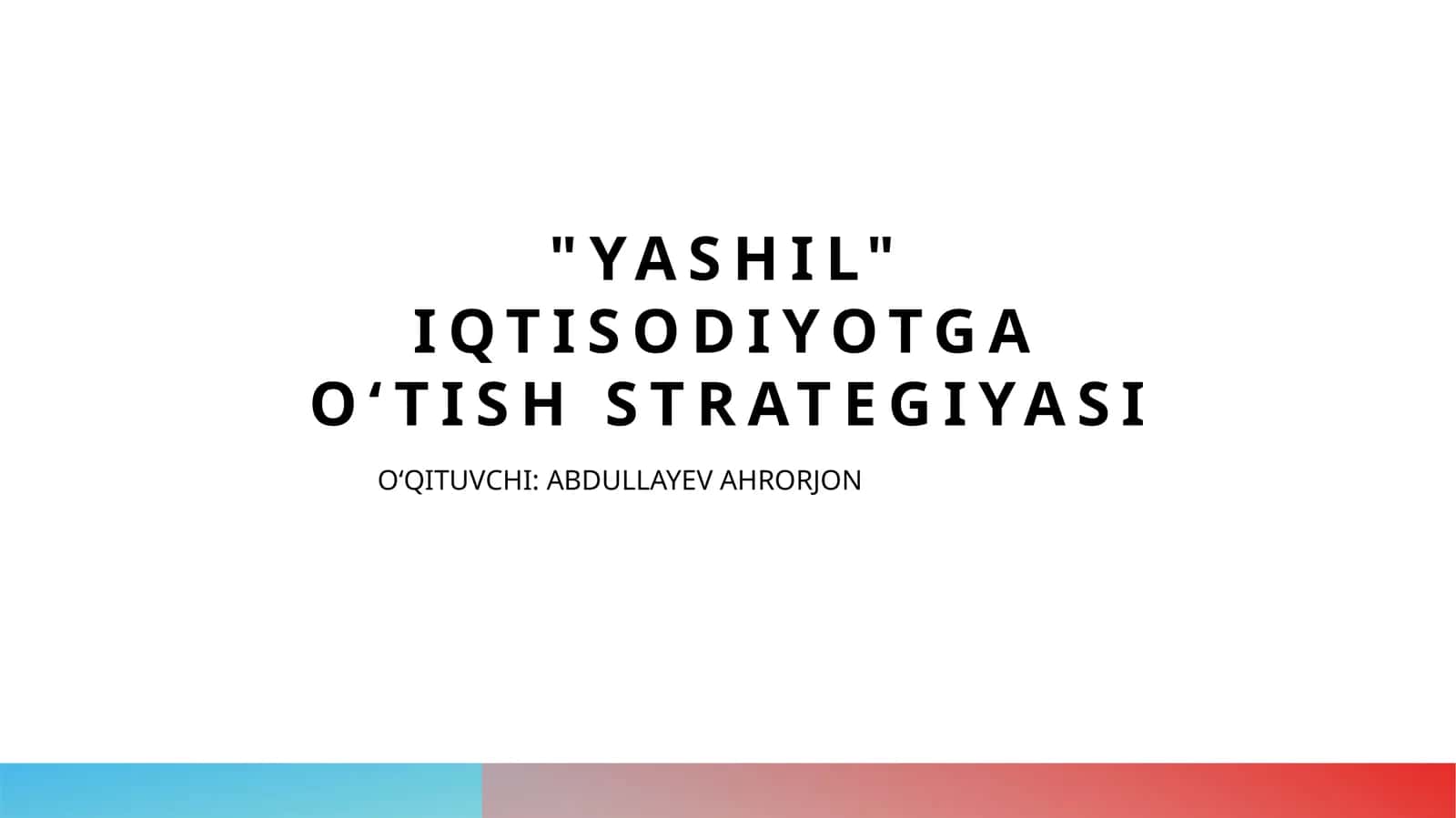 "Yashil" iqtisodiyotga O‘tish strategiyasi 1